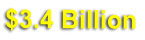 $3.4 Billion