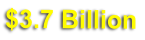$3.7 Billion