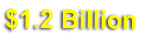 $1.2 Billion
